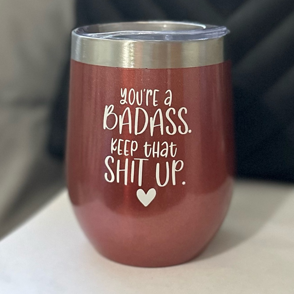 Rose gold “You are a badass” funny and inspirational wine tumbler gift